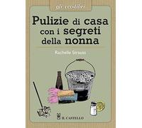 Pulizie di casa con i segreti della nonna