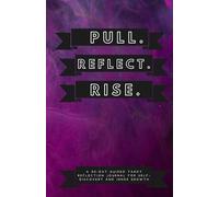 Pull. Reflect. Rise.: A 30-Day Guided Tarot Reflection Journal for Self-Discovery and Inner Growth