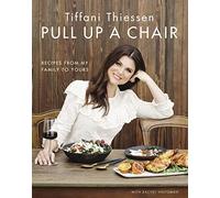 Pull Up A Chair: Recipes from My Family to Yours