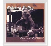 Pulley, Rebekah - Here In The Real World