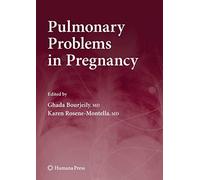 Pulmonary Problems in Pregnancy: Clinical and Research Aspects - [Humana Pr Inc]