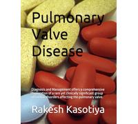 Pulmonary Valve Disease: Diagnosis and Management offers a comprehensive exploration of a rare yet clinically significant group of cardiac disorders affecting the pulmonary valve.
