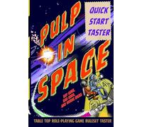 Pulp in Space TTRPG Taster Booklet: Just enough to get playing