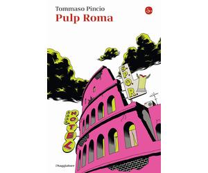 Pulp Roma [Paperback] [Feb 17, 2023] Pincio, Tommaso