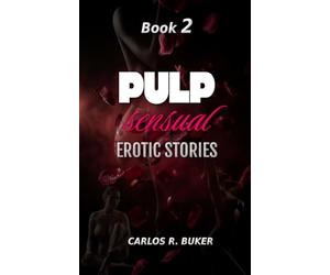 PULP sensual - Book 2: Erotic Stories