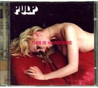 Pulp - This Is Hardcore