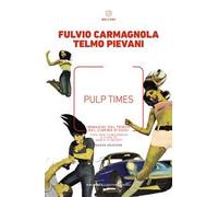 Pulp Times. Immagini del tempo nel cinema d'oggi. Nuova ediz.
