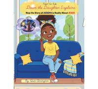 Pulpit for Kids: Dawn the Daughter Explains: How the Story of JOSEPH is Really About JESUS