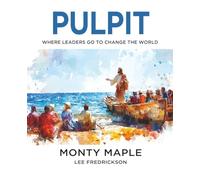 Pulpit: Where Leaders Go to Change the World