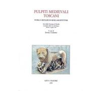 Pulpiti medievali toscani. Storia e restauri di micro-architetture. Atti della Giornata di studio (Firenze, Accademia delle arti del disegno, 21 giugno 1996)