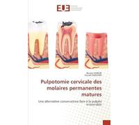 Pulpotomie cervicale des molaires permanentes matures: Une alternative conservatrice face à la pulpite irréversible