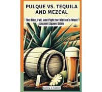 PULQUE VS. TEQUILA AND MEZCAL: The Rise, Fall, and Fight for Mexico’s Most Ancient Agave Drink