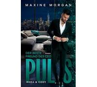Puls - Der beste Freund des CEO: Rhea und Cody: 2