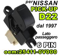Pulsante Alzacristallo Interruttore Passeggero per NISSAN PICK-UP 25411-0V000