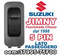 Pulsante Alzacristallo Interruttore Passeggero SUZUKI JIMNY FUORISTRADA CHIUSO