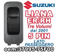 Pulsante Alzacristallo Interruttore Vetro Passeggero SUZUKI LIANA 37995-75F00