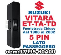 Pulsante Alzacristallo Interruttore Vetro Passeggero SUZUKI VITARA 37995-60A00