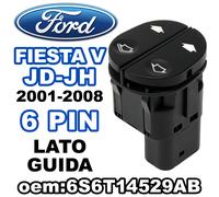 Pulsantiera Alzacristalli Interruttori Vetri Anteriori FORD FIESTA V JD JH 6PIN
