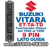 Pulsantiera Alzacristalli Interruttori Vetri Anteriori SUZUKI VITARA 37990569B00