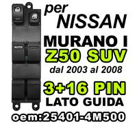 Pulsantiera Alzacristalli Interruttori Vetri per NISSAN MURANO I Z50 25401-4M500