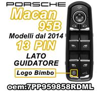 Pulsantiera Alzacristalli Interruttori Vetri PORSCHE MACAN 13PIN 7PP959858RDML