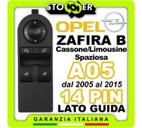 Pulsantiera Alzacristalli Interruttori Vetri Specchietti OPEL ZAFIRA B A05 14PIN
