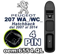 Pulsantiera Alzacristallo Interruttore Vetro PEUGEOT 207 WA_/WC_ 4PIN 9554.QL