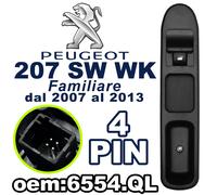 Pulsantiera Alzacristallo Pulsante Interruttore Vetro PEUGEOT 207 SW WK 6554.QL
