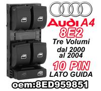 Pulsantiera Guida Alzacristalli Interruttore Vetri AUDI A4 8E4 10PIN 8E0959851