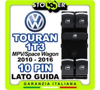 Pulsantiera Lato Guida Alzacristalli Interruttori Finestrini VW TOURAN 1T3 10PIN