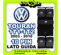 Pulsantiera lato guida Alzacristalli Interruttori Vetri VW TOURAN 1T1/1T2 10PIN