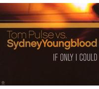 Pulse,Tom Vs.Youngblood,Sydney - If Only I Could