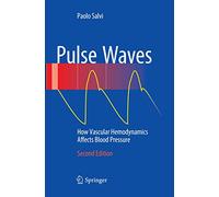 Pulse Waves: How Vascular Hemodynamics Affects Blood Pressure