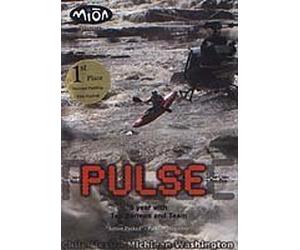 Pulse - Whitewater Kayaking Video Starring Tao Berman, From the Creator of the Renowned Twitch Series of Films.