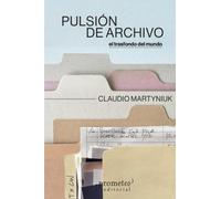 Pulsión de archivo: El trasfondo del mundo