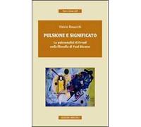 Pulsione e significato. La psicoanalisi di Freud nella filosofia di Paul Ricoeur