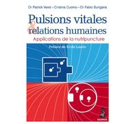 Pulsions vitales et relations humaines: Applications de la nutripuncture