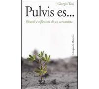 Pulvis es... Ricordi e riflessioni di un comunista