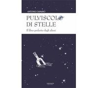 Pulviscolo di stelle. Il libro preferito dagli alieni
