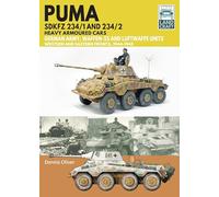 Dennis Oliver Puma Sdkfz 234/1 and Sdkfz 234/2 Heavy Armoured Cars (Tascabile)
