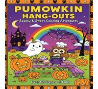 PUMOWKIN HANG OUTS: Spooky & Sweet Coloring Adventures"