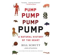 Pump: A Natural History of the Heart