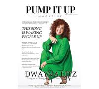 Pump It Up Magazine: Dwayna Litz Cover | Music, Motivation, Mindset, Wellness & Success: 5