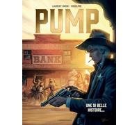 Pump - Tome 2 - Une si belle histoire...