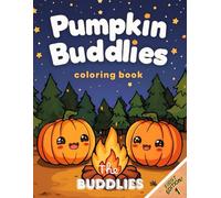 Pumpkin Buddlies: Relaxing Coloring Book for Kids and Adults - Cozy and Fun Pumpkin Pages for Stress Relief and Mindfulness