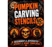 Pumpkin Carving Stencils: 60+ Spooky and Scary Patterns from Beginner & Advanced | DIY Crafts and Halloween Décor for Teens & Adults