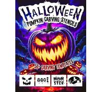 Pumpkin Carving Stencils: Spooky Designs - Create Creepy, Funny & Easy Halloween Pumpkins for Kids and Adults Advanced