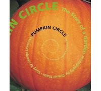 Pumpkin Circle: The Story of a Garden