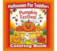 Pumpkin Festival Halloween Coloring Book For Toddlers