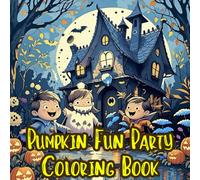 Pumpkin Fun Party Coloring Book: Halloween Coloring Book for Kids or Adults